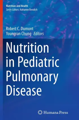 Chung / Dumont |  Nutrition in Pediatric Pulmonary Disease | Buch |  Sack Fachmedien