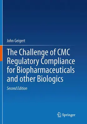 Geigert |  The Challenge of CMC Regulatory Compliance for Biopharmaceuticals | Buch |  Sack Fachmedien