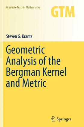 Krantz |  Geometric Analysis of the Bergman Kernel and Metric | Buch |  Sack Fachmedien