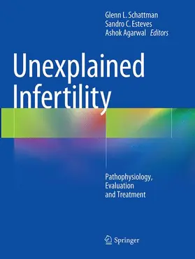 Schattman / Agarwal / Esteves |  Unexplained Infertility | Buch |  Sack Fachmedien