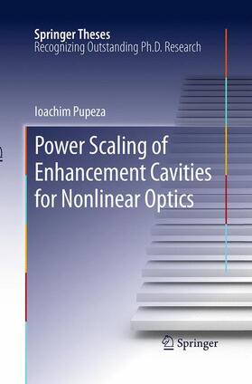 Pupeza |  Power Scaling of Enhancement Cavities for Nonlinear Optics | Buch |  Sack Fachmedien