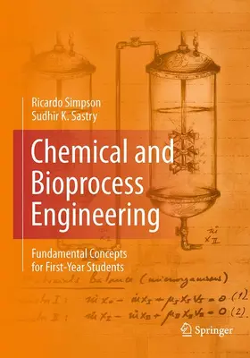 Sastry / Simpson |  Chemical and Bioprocess Engineering | Buch |  Sack Fachmedien