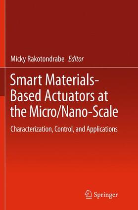 Rakotondrabe |  Smart Materials-Based Actuators at the Micro/Nano-Scale | Buch |  Sack Fachmedien