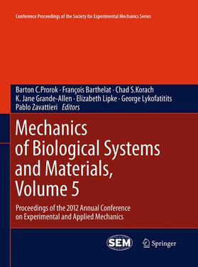 Prorok / Barthelat / Korach |  Mechanics of Biological Systems and Materials, Volume 5 | Buch |  Sack Fachmedien