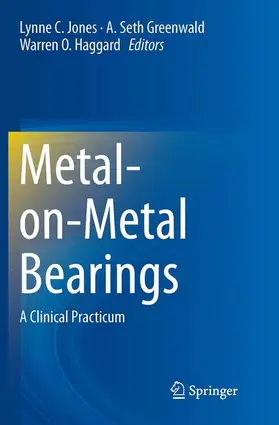 Jones / Greenwald / Haggard |  Metal-on-Metal Bearings | Buch |  Sack Fachmedien