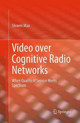 Mao |  Video Over Cognitive Radio Networks | Buch |  Sack Fachmedien