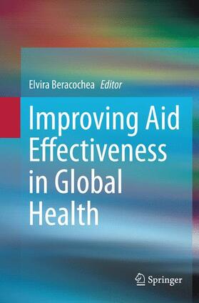 Beracochea |  Improving Aid Effectiveness in Global Health | Buch |  Sack Fachmedien