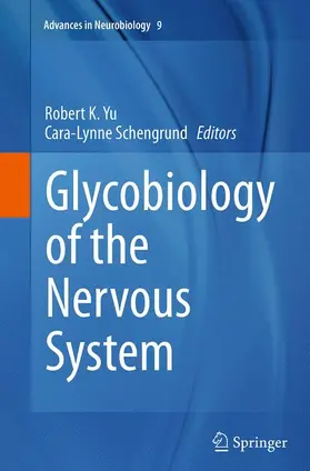 Schengrund / Yu | Glycobiology of the Nervous System | Buch | 978-1-4939-4637-2 | sack.de