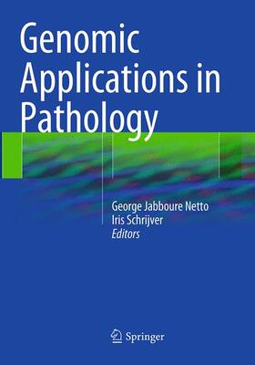 Schrijver / Netto |  Genomic Applications in Pathology | Buch |  Sack Fachmedien