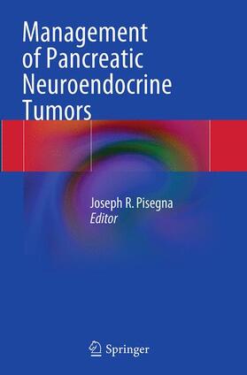 Pisegna |  Management of Pancreatic Neuroendocrine Tumors | Buch |  Sack Fachmedien