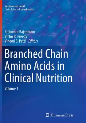 Rajendram / Patel / Preedy |  Branched Chain Amino Acids in Clinical Nutrition | Buch |  Sack Fachmedien