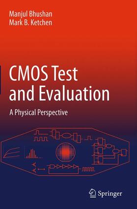 Ketchen / Bhushan |  CMOS Test and Evaluation | Buch |  Sack Fachmedien