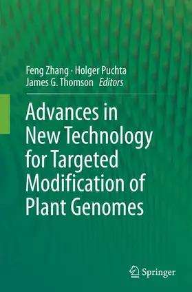 Zhang / Thomson / Puchta |  Advances in New Technology for Targeted Modification of Plant Genomes | Buch |  Sack Fachmedien