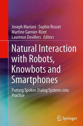 Mariani / Devillers / Rosset |  Natural Interaction with Robots, Knowbots and Smartphones | Buch |  Sack Fachmedien