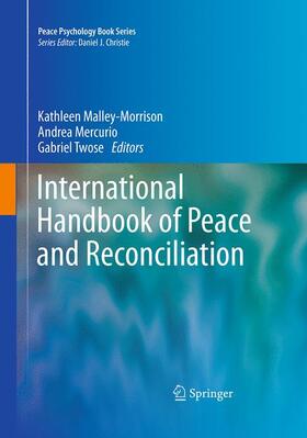 Malley-Morrison / Twose / Mercurio |  International Handbook of Peace and Reconciliation | Buch |  Sack Fachmedien