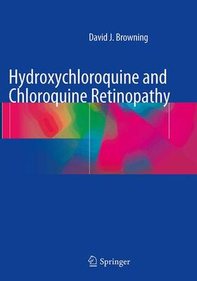 Browning |  Hydroxychloroquine and Chloroquine Retinopathy | Buch |  Sack Fachmedien