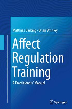 Whitley / Berking |  Affect Regulation Training | Buch |  Sack Fachmedien
