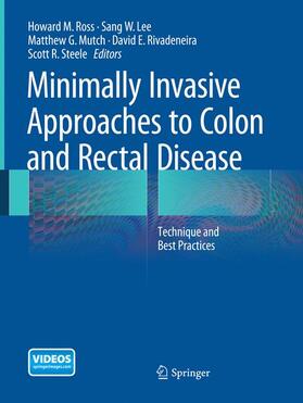 Ross MD FACS FASCRS / Lee MD / Lee MD, FACS, FASCRS |  Minimally Invasive Approaches to Colon and Rectal Disease | Buch |  Sack Fachmedien