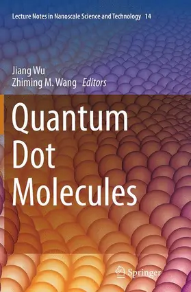 Wang / Wu |  Quantum Dot Molecules | Buch |  Sack Fachmedien