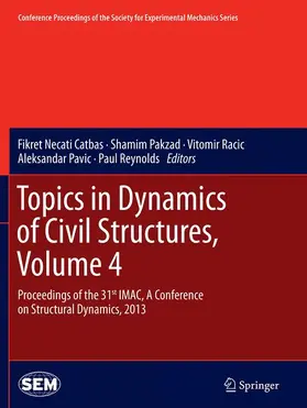 Catbas / Pakzad / Reynolds |  Topics in Dynamics of Civil Structures, Volume 4 | Buch |  Sack Fachmedien