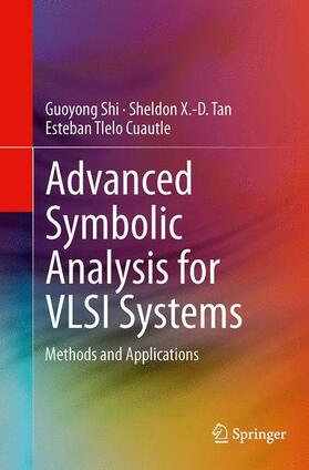 Shi / Tlelo Cuautle / Tan |  Advanced Symbolic Analysis for VLSI Systems | Buch |  Sack Fachmedien