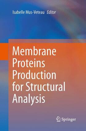 Mus-Veteau |  Membrane Proteins Production for Structural Analysis | Buch |  Sack Fachmedien