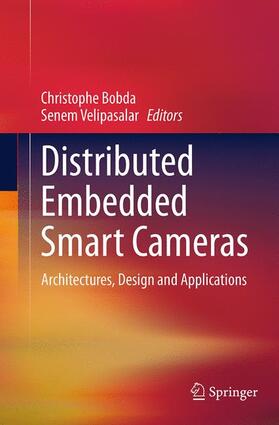 Velipasalar / Bobda |  Distributed Embedded Smart Cameras | Buch |  Sack Fachmedien