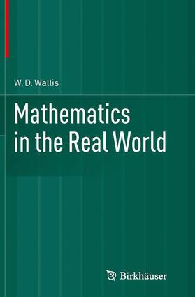 Wallis |  Mathematics in the Real World | Buch |  Sack Fachmedien