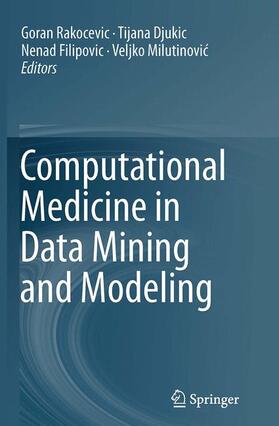 Rakocevic / Milutinovic / Djukic |  Computational Medicine in Data Mining and Modeling | Buch |  Sack Fachmedien