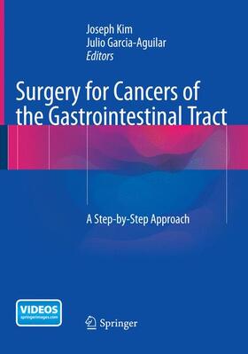 Garcia-Aguilar / Kim |  Surgery for Cancers of the Gastrointestinal Tract | Buch |  Sack Fachmedien