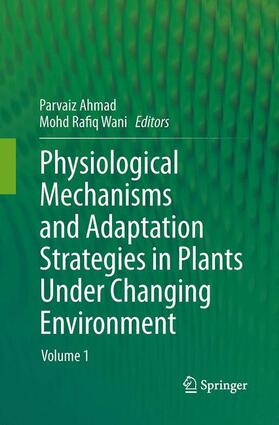 Wani / Ahmad |  Physiological Mechanisms and Adaptation Strategies in Plants Under Changing Environment | Buch |  Sack Fachmedien