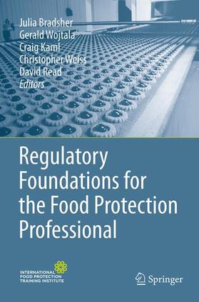 Bradsher / Wojtala / Read |  Regulatory Foundations for the Food Protection Professional | Buch |  Sack Fachmedien