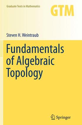 Weintraub |  Fundamentals of Algebraic Topology | Buch |  Sack Fachmedien