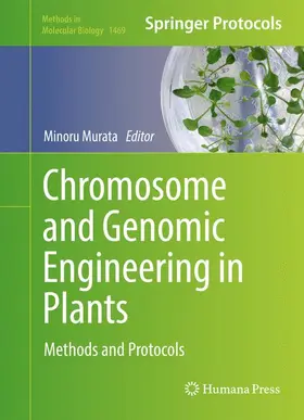 Murata |  Chromosome and Genomic Engineering in Plants | Buch |  Sack Fachmedien