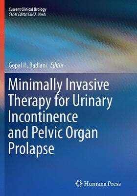 Badlani |  Minimally Invasive Therapy for Urinary Incontinence and Pelvic Organ Prolapse | Buch |  Sack Fachmedien