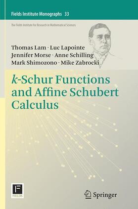 Lam / Lapointe / Zabrocki |  k-Schur Functions and Affine Schubert Calculus | Buch |  Sack Fachmedien