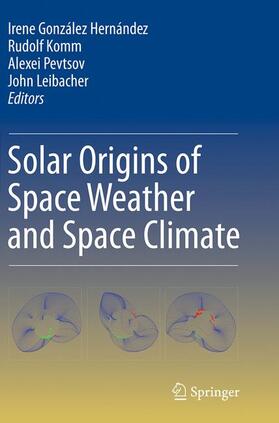 González Hernández / Leibacher / Komm |  Solar Origins of Space Weather and Space Climate | Buch |  Sack Fachmedien