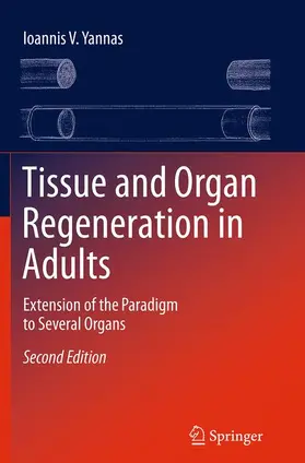 Yannas |  Tissue and Organ Regeneration in Adults | Buch |  Sack Fachmedien