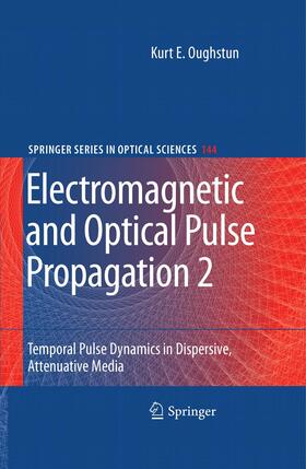 Oughstun |  Electromagnetic and Optical Pulse Propagation 2 | Buch |  Sack Fachmedien