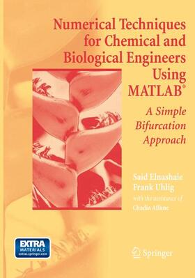 Elnashaie / Uhlig |  Numerical Techniques for Chemical and Biological Engineers Using MATLAB® | Buch |  Sack Fachmedien