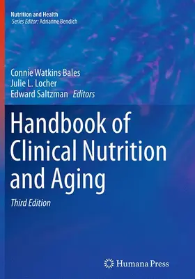 Bales / Saltzman / Locher |  Handbook of Clinical Nutrition and Aging | Buch |  Sack Fachmedien