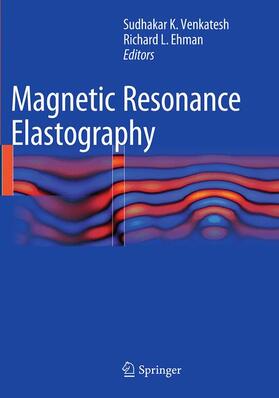 Ehman / Venkatesh |  Magnetic Resonance Elastography | Buch |  Sack Fachmedien