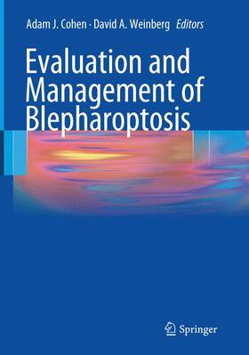 Weinberg / Cohen |  Evaluation and Management of Blepharoptosis | Buch |  Sack Fachmedien