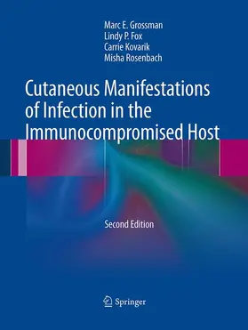 Grossman / Rosenbach / Fox |  Cutaneous Manifestations of Infection in the Immunocompromised Host | Buch |  Sack Fachmedien