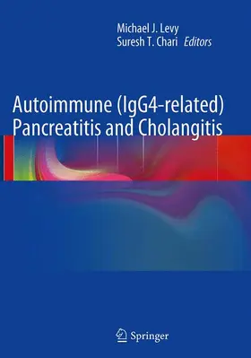 Chari / Levy |  Autoimmune (IgG4-related) Pancreatitis and Cholangitis | Buch |  Sack Fachmedien