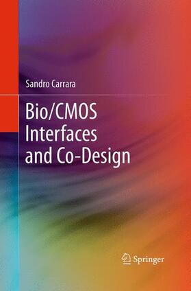 Carrara |  Bio/CMOS Interfaces and Co-Design | Buch |  Sack Fachmedien