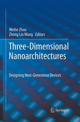 Wang / Zhou |  Three-Dimensional Nanoarchitectures | Buch |  Sack Fachmedien