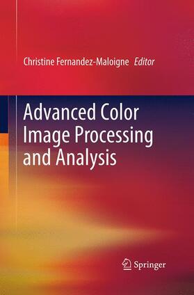 Fernandez-Maloigne |  Advanced Color Image Processing and Analysis | Buch |  Sack Fachmedien