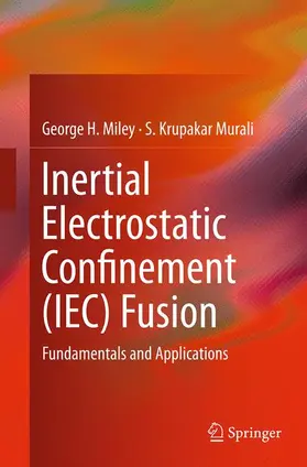 Murali / Miley |  Inertial Electrostatic Confinement (IEC) Fusion | Buch |  Sack Fachmedien