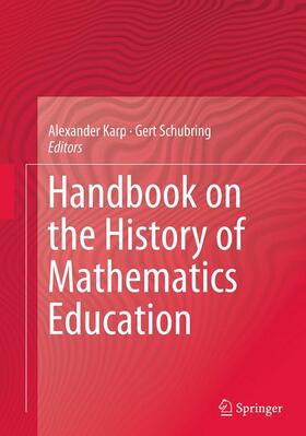 Schubring / Karp |  Handbook on the History of Mathematics Education | Buch |  Sack Fachmedien